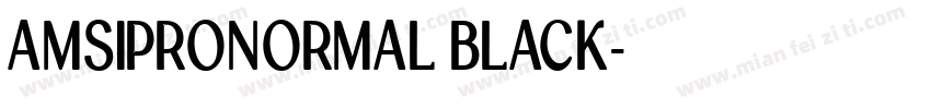 AMSIPRONORMAL BLACK字体转换